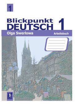Blickpunkt Deutsch 1 Arbeitsbuch